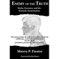 Enemy of the Truth, Myths, Forensics, and the Kennedy Assassination - Paperback