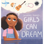 Girls Can Dream - Hardcover