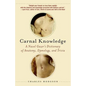 Carnal Knowledge: A Navel Gazer's Dictionary of Anatomy, Etymology, and Trivia - Paperback
