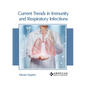 Current Trends in Immunity and Respiratory Infections - Hardcover