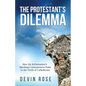 Protestant's Dilemma: How the - Paperback