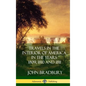 Travels in the Interior of America in the Years 1809, 1810 and 1811 (Hardcover) - Hardcover