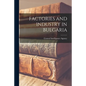 Factories and Industry in Bulgaria - Paperback