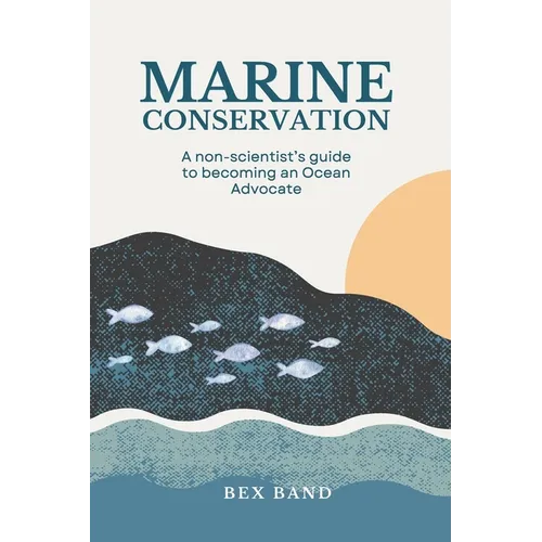 Marine Conservation: Guide for Non-Scientists - Paperback