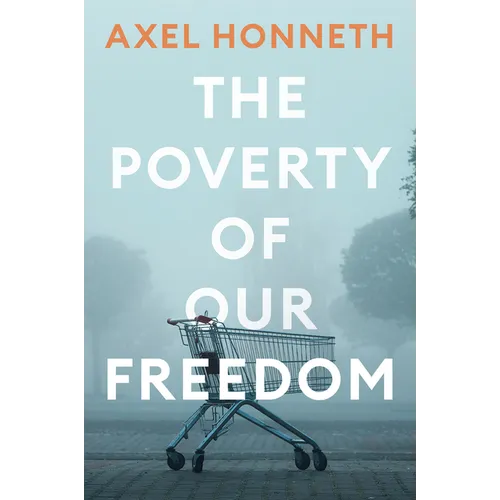 The Poverty of Our Freedom: Essays 2012 - 2019 - Paperback