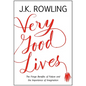 Very Good Lives: The Fringe Benefits of Failure and the Importance of Imagination - Hardcover