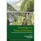 Learning in a Time of Division: School-University-Community Research in Education - Hardcover