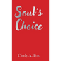 Soul's Choice - Hardcover