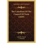 The Catechism Of The Council Of Trent (1829) - Paperback