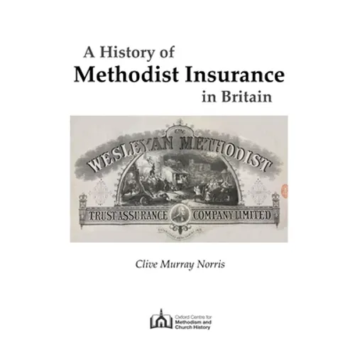 A History of Methodist Insurance in Britain - Paperback