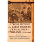 Prose Fiction and Early Modern Sexuality,1570-1640 - Hardcover