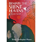 Beneath the Silent Heavens: A Fantasy - Hardcover