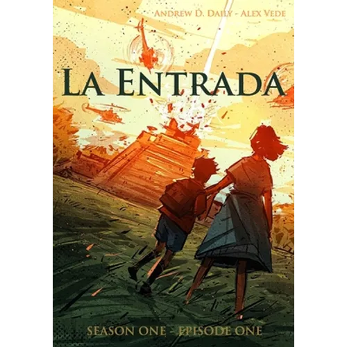 La Entrada: Season One - Episode One - Paperback