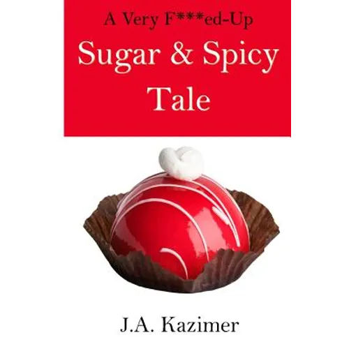 A Very F***ed-Up Sugar & Spicy Tale: A Mother Hubbard Mystery Novella - Paperback