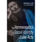 The Hermeneutics of Social Identity in Luke-Acts - Hardcover
