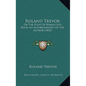Roland Trevor: Or The Pilot Of Human Life, Being An Autobiography Of The Author (1853) - Hardcover