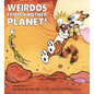 Weirdos from Another Planet! - Hardcover