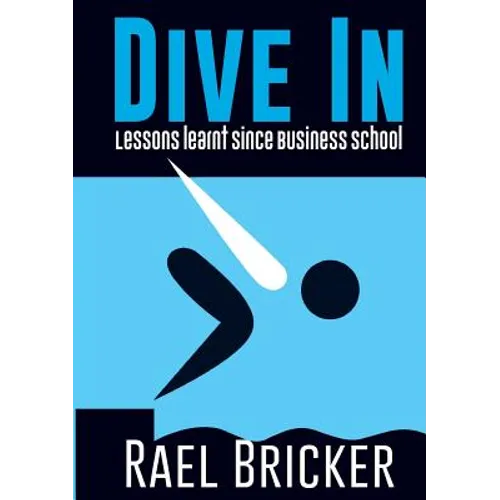 Dive in: Lessons learnt since Business School - Paperback