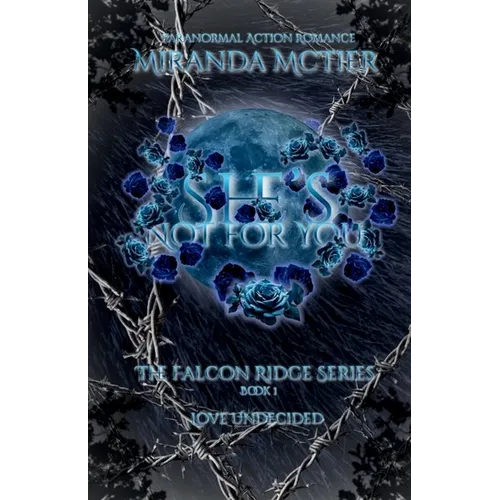 The Falcon Ridge Series Book 1: She's Not for You - Paperback