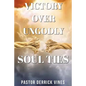 Victory Over Ungodly Soul Ties - Paperback
