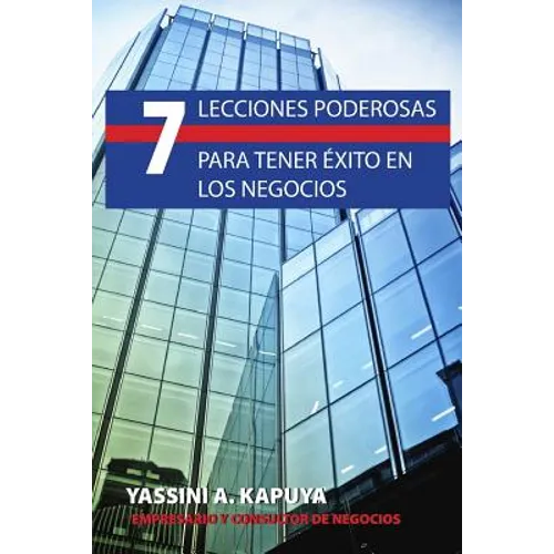 7 Lecciones Poderosas para Tener Exito en los Negocios - Paperback