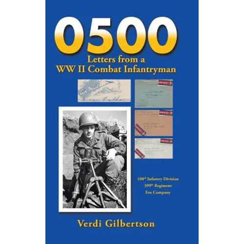 0500 Letters from a WW II Combat Infantryman - Hardcover