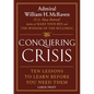 Conquering Crisis: Ten Lessons to Learn Before You Need Them - Hardcover