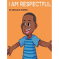 I Am Respectful! - Hardcover