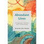 Abundant Lives - Paperback