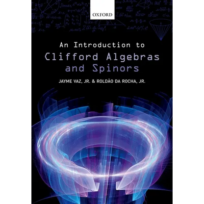 Introduction to Clifford Algebras and Spinors - Hardcover