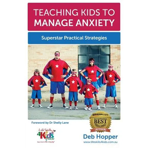 Teaching Kids to Manage Anxiety: Superstar Practical Strategies - Paperback