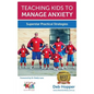 Teaching Kids to Manage Anxiety: Superstar Practical Strategies - Paperback