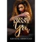 Taken. But I Want You - Paperback