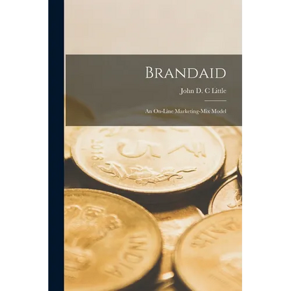 Brandaid: An On-line Marketing-mix Model - Paperback