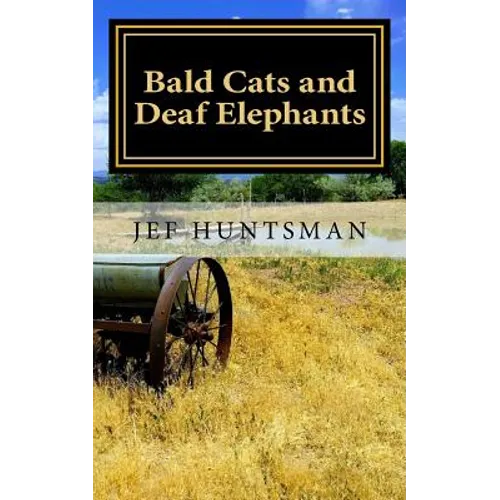Bald Cats and Deaf Elephants: A Book of Poetry - Paperback