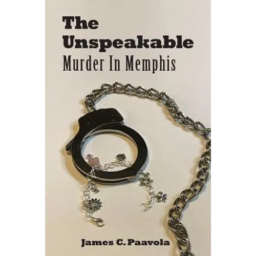 The Unspeakable: Murder in Memphis - Paperback