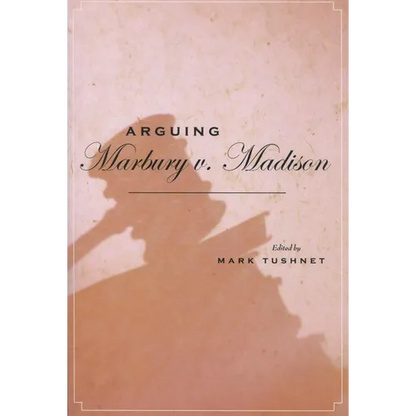 Arguing Marbury V. Madison - Hardcover