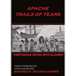 Apache Trails of Tears: Indian Slavery - Paperback