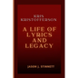 Kris Kristofferson: A Life of Lyrics and Legacy - Paperback