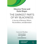 The Darkest Parts of My Blackness: A Journey of Remorse, Reform, Reconciliation, and (R)evolution - Paperback