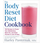 The Body Reset Diet Cookbook: 150 Recipes to Power Your Metabolism, Blast Fat, and Shed Pounds in Just 15 Days - Paperback