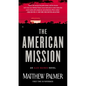The American Mission - Paperback