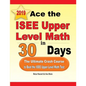 Ace the ISEE Upper Level Math in 30 Days: The Ultimate Crash Course to Beat the ISEE Upper Level Math Test - Paperback
