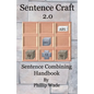 Sentence Craft 2.0: Sentence Combining Handbook - Paperback