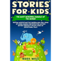 Stories for Kids The Most Incredible Animals of the World: Bedtime Meditations for Children Who Will Grow Up Loving Animals and Respecting Mother Natu - Paperback
