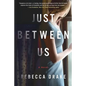 Just Between Us - Paperback