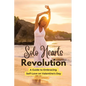 Solo Hearts Revolution: A Guide to Embracing Self-Love on Valentine's Day - Paperback