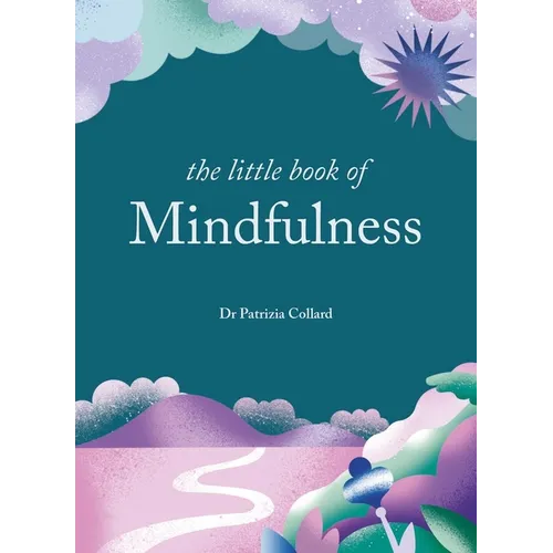 The Little Book of Mindfulness - Hardcover