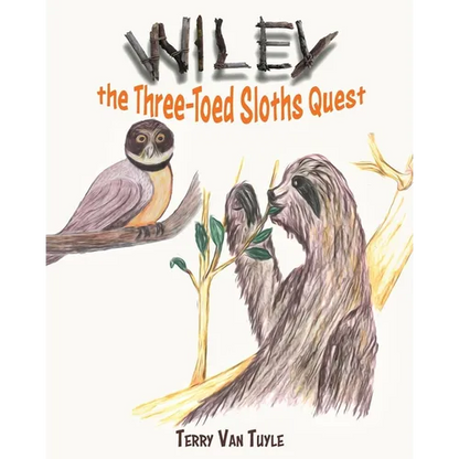 Wiley the Three-Toed Sloths Quest - Paperback