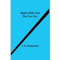 Bahá'u'lláh and the New Era - Paperback
